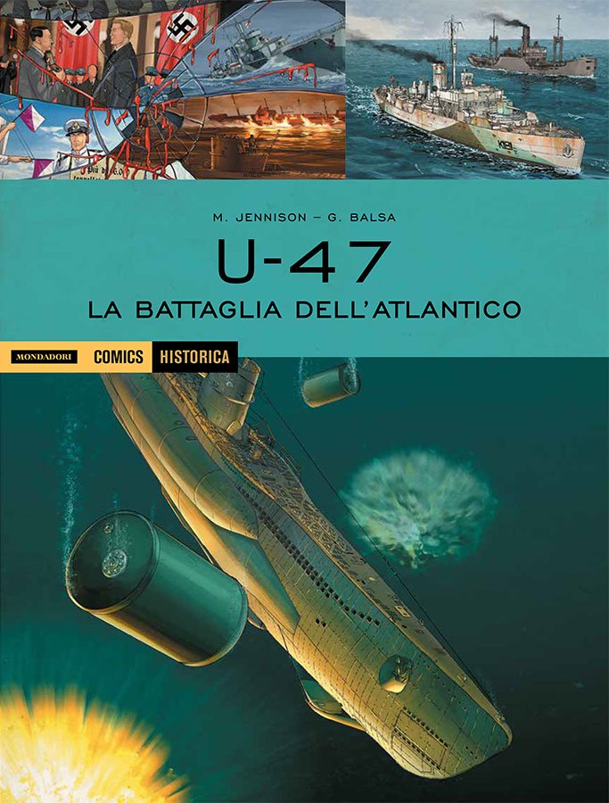 U-47 La Battaglia dell’Atlantico: la Seconda Guerra Mondiale secondo Mark Jennison e Gerardo Balsa – Recensione preview