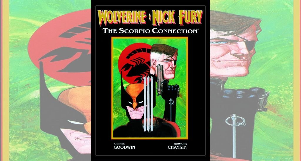 Wolverine & Nick Fury Scorpio Connection recensione