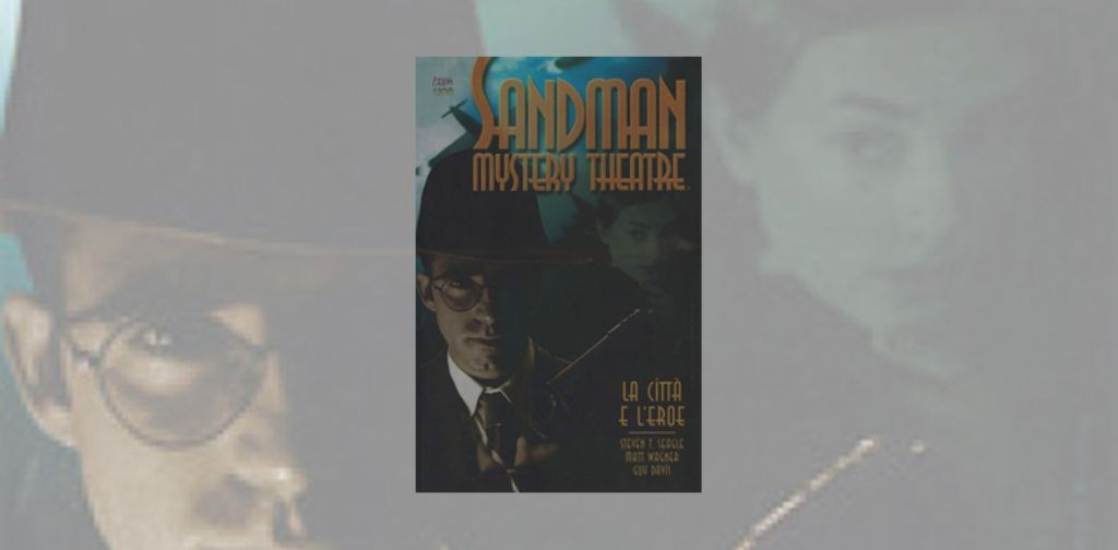 Sandman Mystery Theatre n. 10, la recensione del volume finale article-post