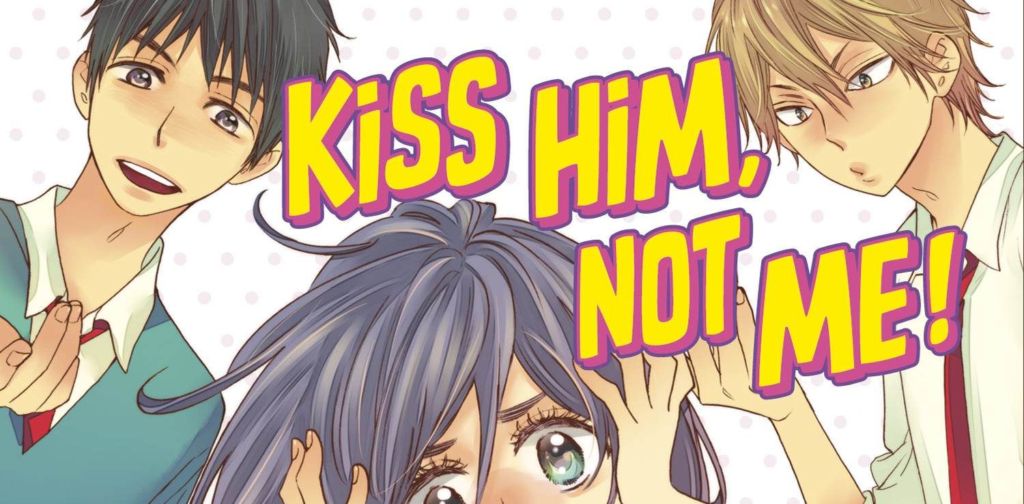 Kiss him, not me!: tutti pazzi per amore! | Recensione article-post