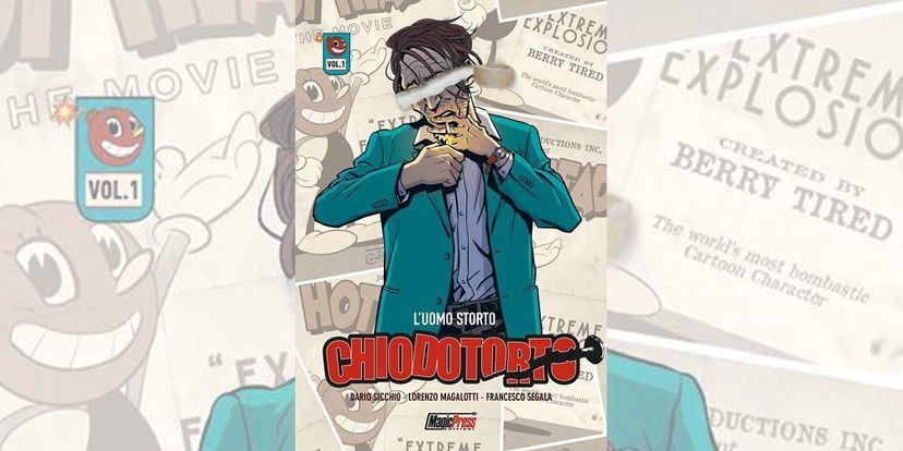 Chiodotorto Volume 1 – L’uomo Storto | Recensione in anteprima preview