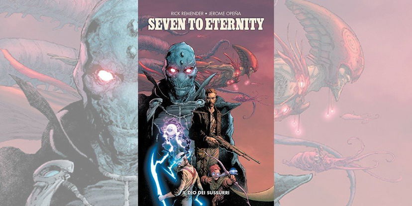 Seven to Eternity Vol.1: Il Dio dei Sussurri | Recensione preview