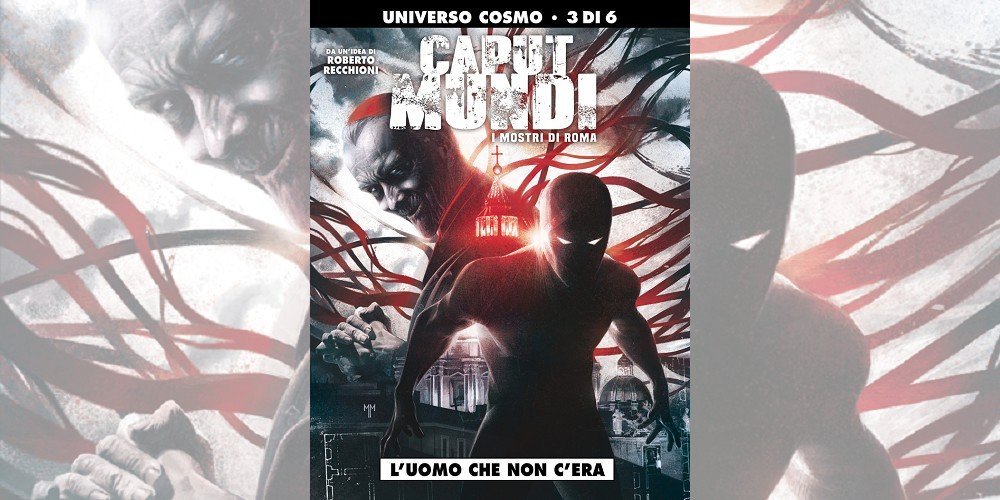 Caput Mundi 3 – L’uomo che non c’era | Recensione article-post