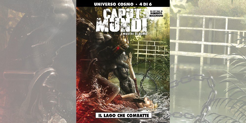 Caput Mundi 4 – Il Lago Che Combatte | Recensione article-post
