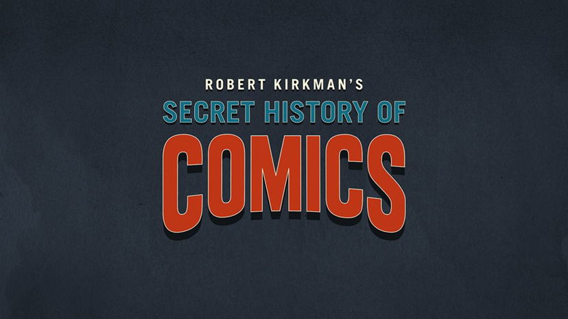 Robert Kirkman’s Secret History of Comics | Recensione preview