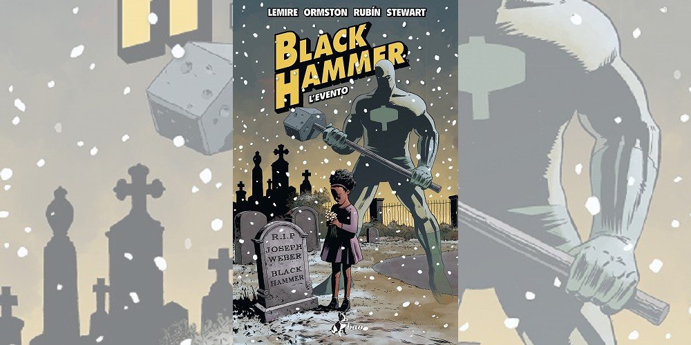 Black Hammer Vol. 2 – L’Evento | Recensione article-post