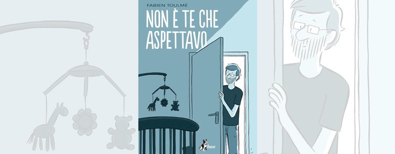 Non è te che aspettavo: una difficile paternità | Recensione article-post