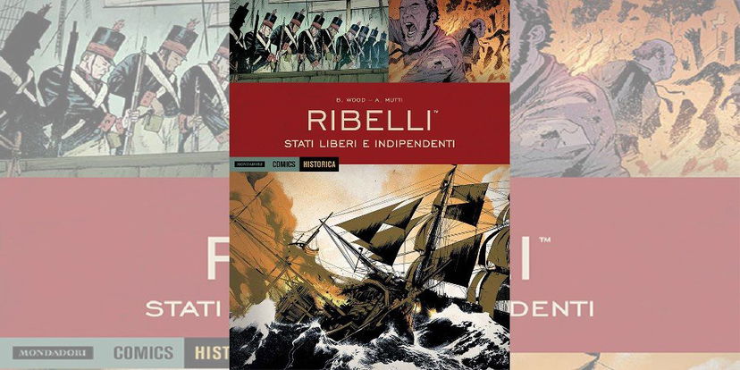 Ribelli Stati Liberi ed Indipendenti – Historica 63 | Recensione preview