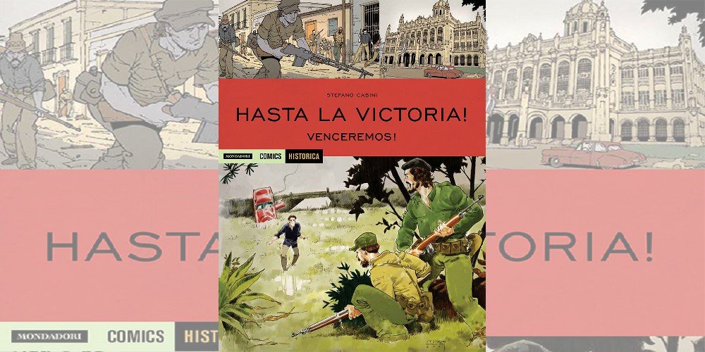 Hasta La Victoria! Venceremos! – Historica 61 | Recensione article-post