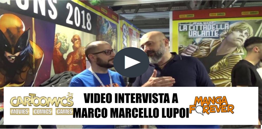 Video intervista a Marco M. Lupoi, direttore publishing Panini Comics – Cartoomics 2018 article-post