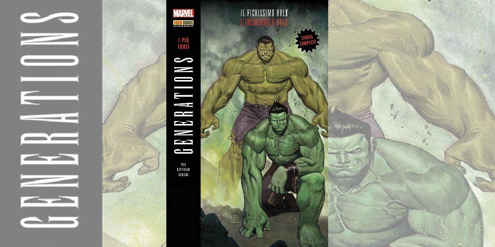 Hulk & Il Fichissimo Hulk: I più forti – Generations 1 | Recensione article-post