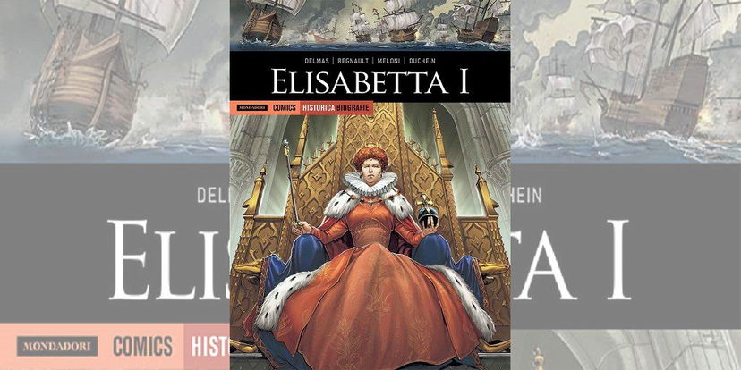 Elisabetta I – Historica Biografie Vol. 10 | Recensione preview