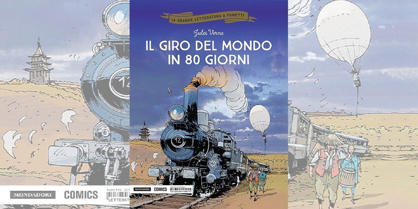 Il Giro del Mondo in 80 Giorni – La Grande Letteratura a Fumetti Vol. 2 | Recensione preview