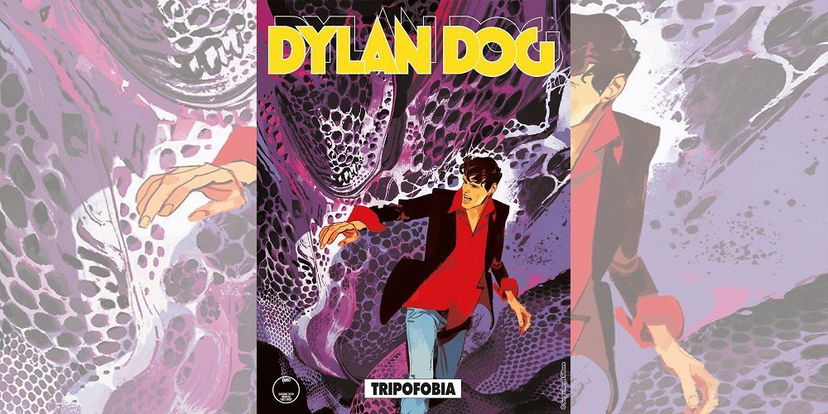 Dylan Dog 381 – Tripofobia | Recensione preview