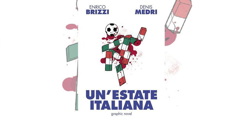 Un’Estate Italiana di Enrico Brizzi & Denis Medri | Recensione preview