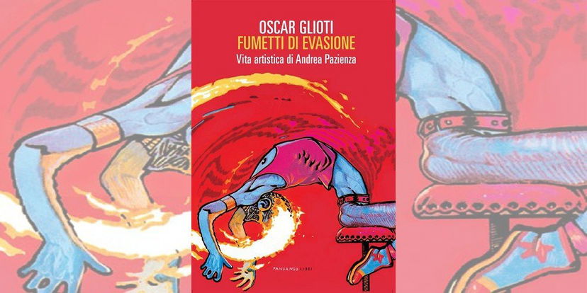 Fumetti di Evasione. Vita artistica di Andrea Pazienza | Recensione preview