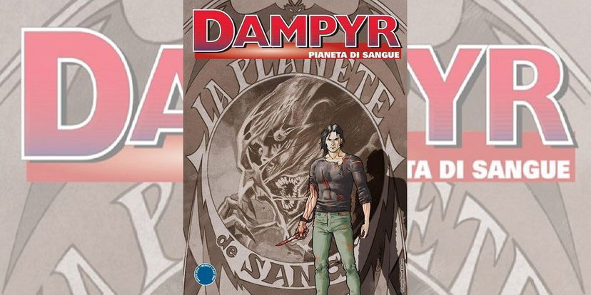 Dampyr 221 – Pianeta di Sangue | Recensione preview