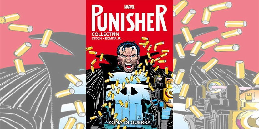 Zona di Guerra – Punisher Collection Vol. 6 | Recensione preview