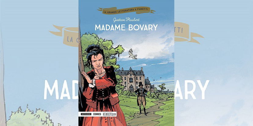 Madame Bovary – La Grande Letteratura a Fumetti Vol. 16 | Recensione preview