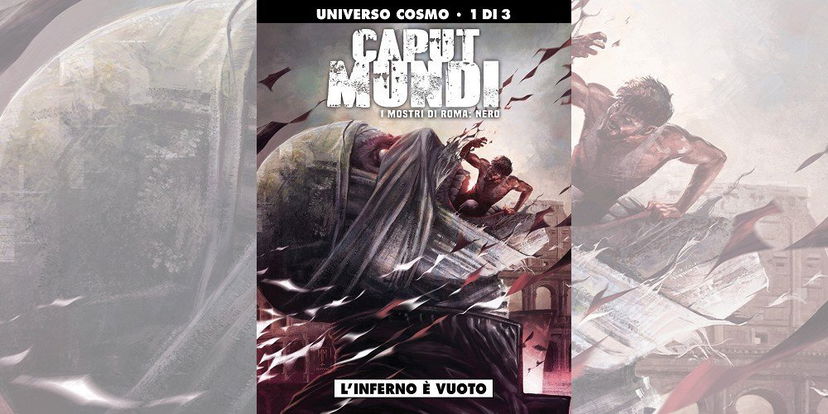 Caput Mundi: Nero 1 – L’inferno è Vuoto | Recensione preview