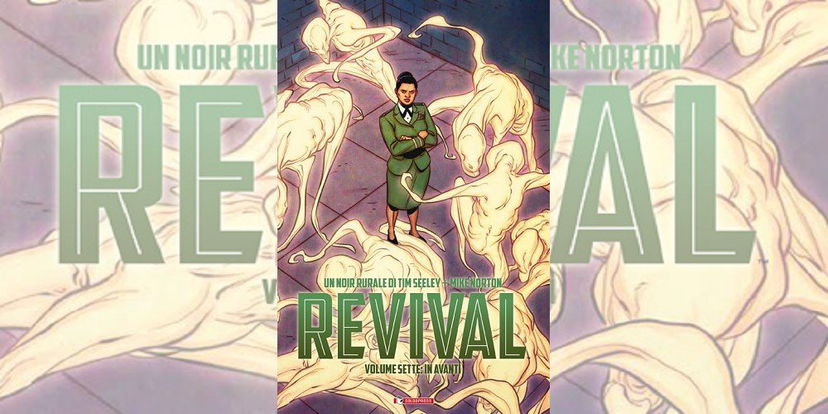 Revival Vol. 7 – In Avanti | Recensione preview