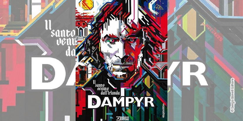 Dampyr – Il Santo venuto dall’Irlanda | Recensione preview