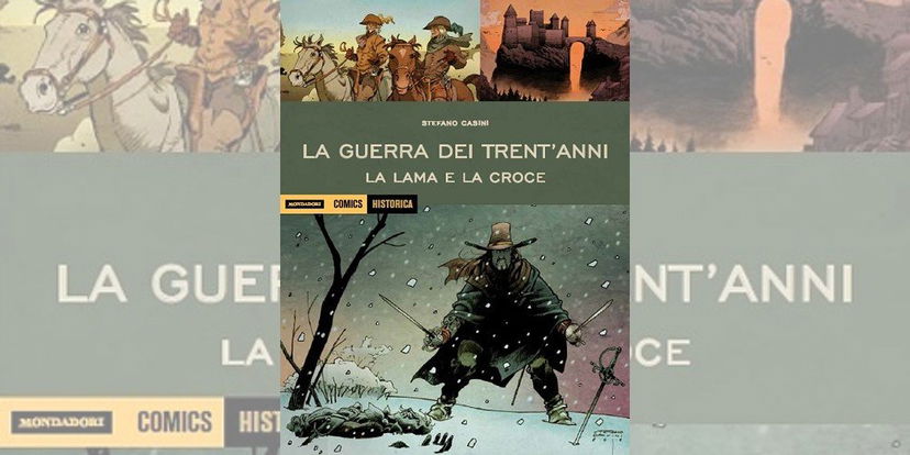 La Guerra dei Trent’Anni – La Lama e La Croce – Historica Vol. 74 | Recensione preview