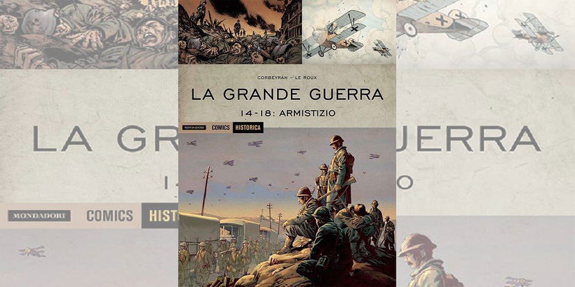 La Grande Guerra Vol. 2 – 14-18: Armistizio – Historica Vol. 73 | Recensione preview
