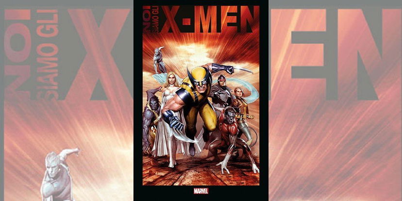 Noi Siamo gli X-Men | Recensione preview
