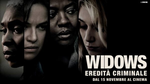 Widows – Eredità Criminale di Steve McQueen | Recensione preview