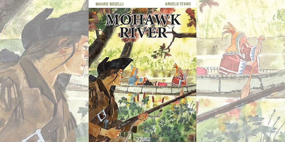 Mohawk River di Mauro Boselli e Angelo Stano | Recensione article-post