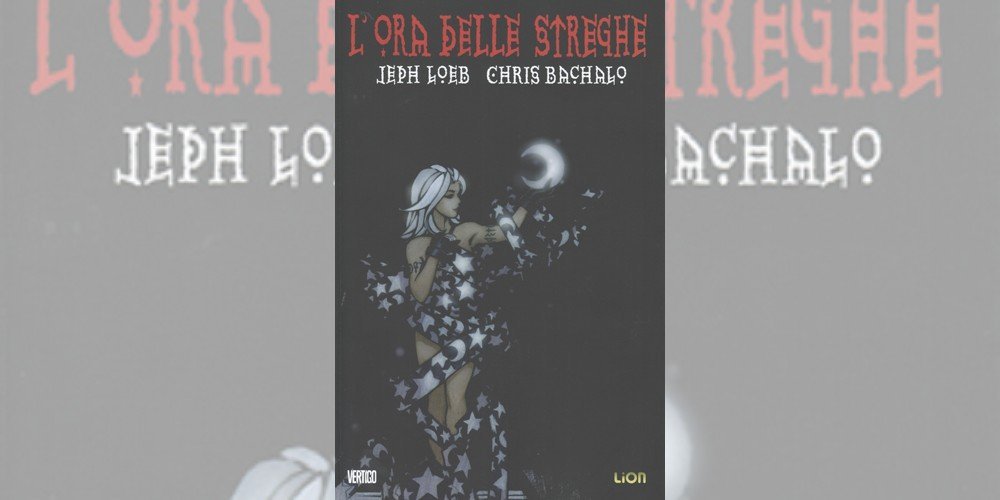 L’Ora delle Streghe di Jeph Loeb e Chris Bachalo | Recensione article-post