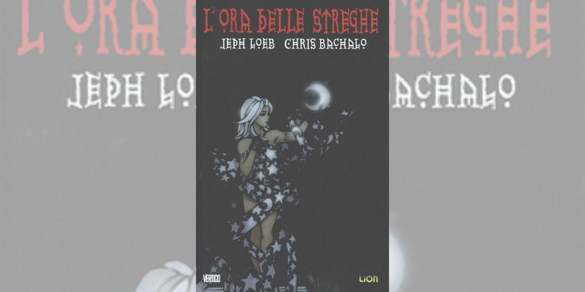 L’Ora delle Streghe di Jeph Loeb e Chris Bachalo | Recensione preview