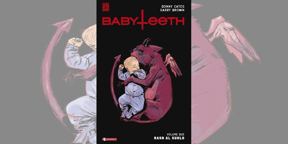 Babyteeth Vol. 2 – Maleducazione di D. Cates & G. Brown | Recensione article-post