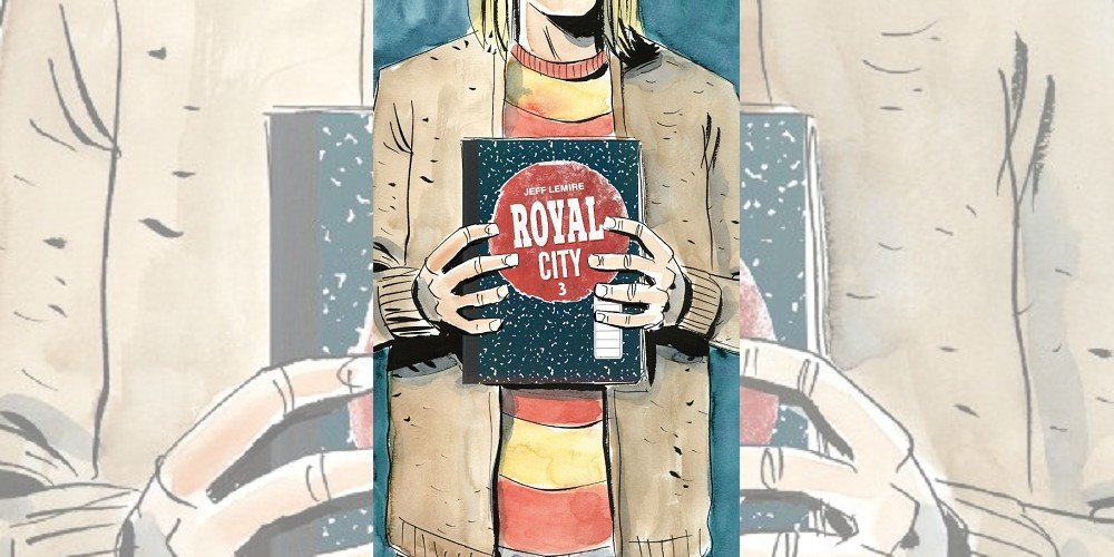Royal City 3 di Jeff Lemire | Recensione article-post