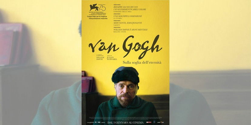 Van Gogh – Sulla Soglia dell’Eternità di Julian Schnabel | Recensione preview