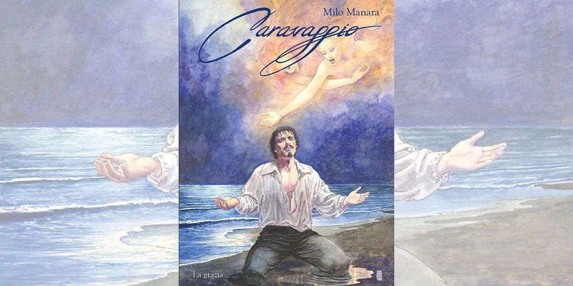 Caravaggio – La Grazia di Milo Manara | Recensione preview