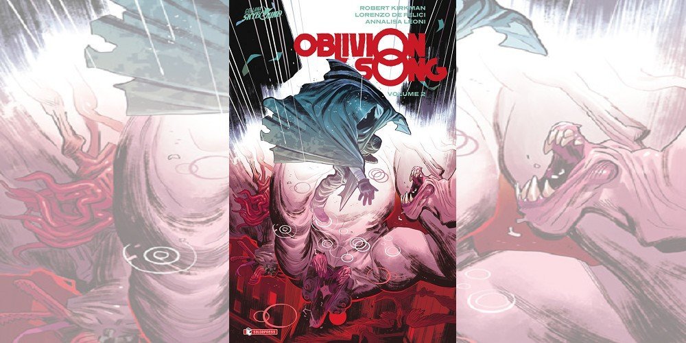 Oblivion Song Vol. 2 – Robert Kirkman & Lorenzo De Felici | Recensione article-post