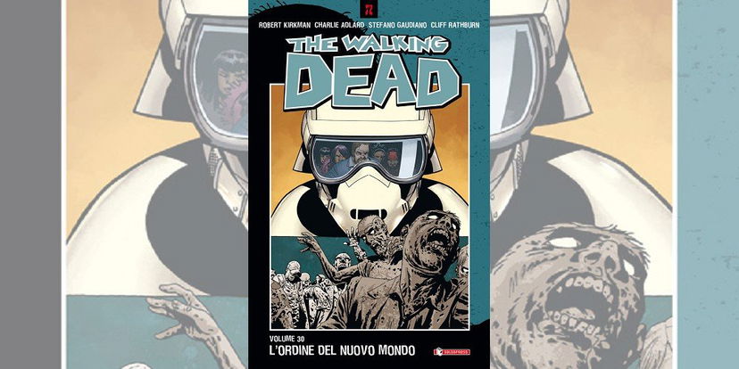 The Walking Dead Vol. 30 – L’Ordine del Nuovo Mondo | Recensione preview