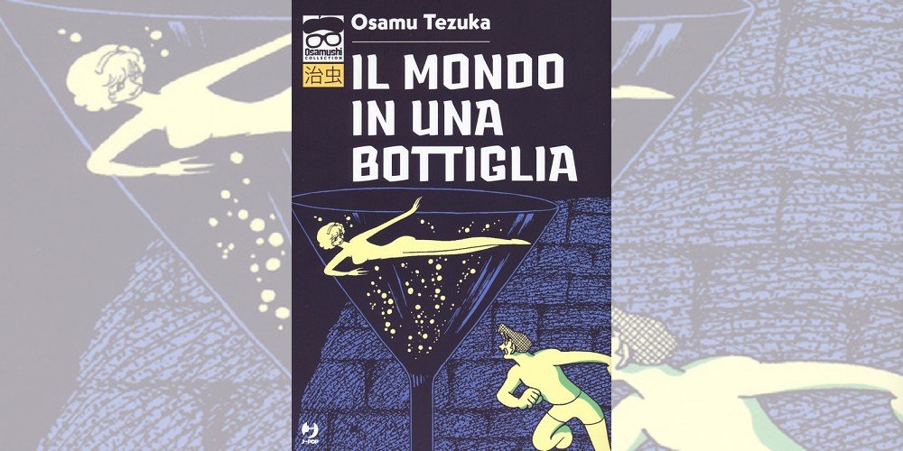 Il Mondo in una Bottiglia di Tezuka Osamu | Recensione article-post