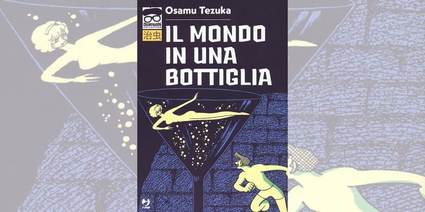 Il Mondo in una Bottiglia di Tezuka Osamu | Recensione preview