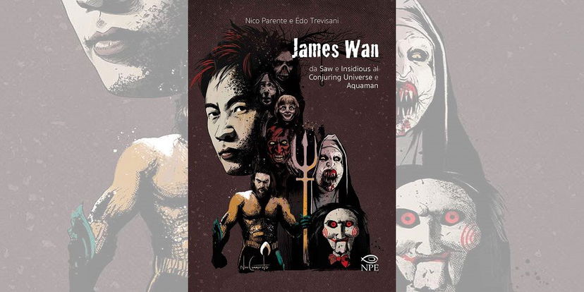 James Wan di Nico Parente ed Edoardo Trevisani | Recensione preview