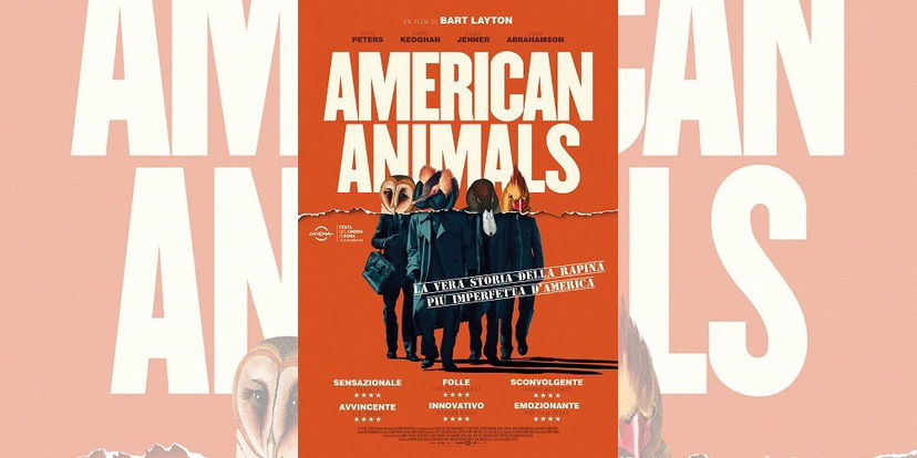 American Animals di Bart Layton | Recensione preview