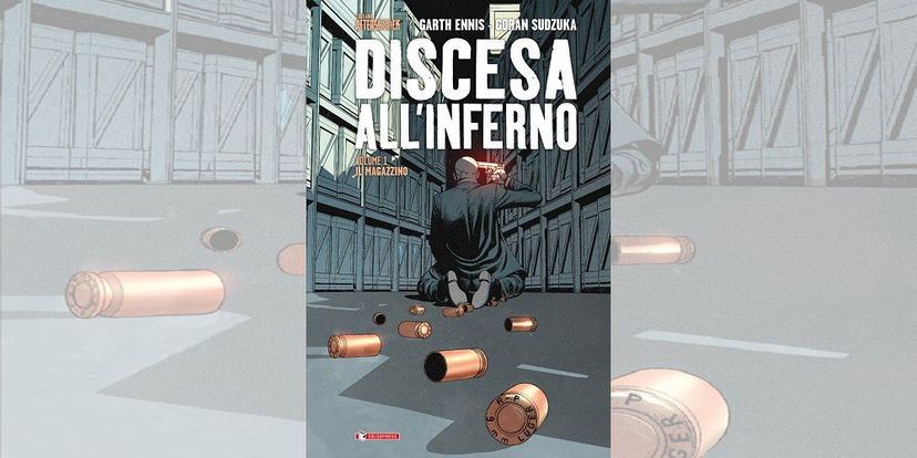 Discesa all’Inferno Vol. 1 – Il Magazzino di G. Ennis e G. Sudzuka | Recensione preview