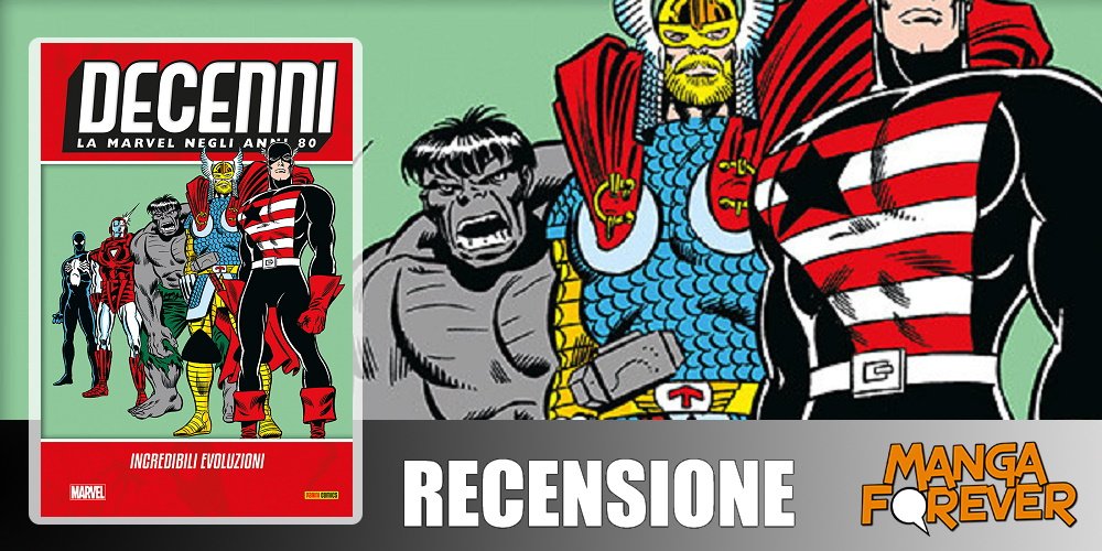 Decenni – La Marvel Negli Anni ’80: Incredibili Evoluzioni | Recensioni article-post