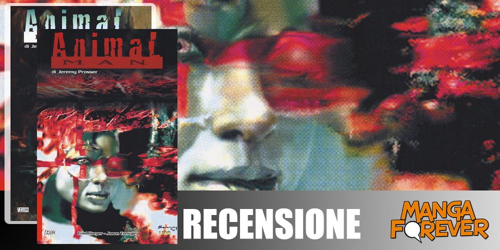 Animal Man di Jeremy Prosser Vol. 1 & 2 | Recensione article-post