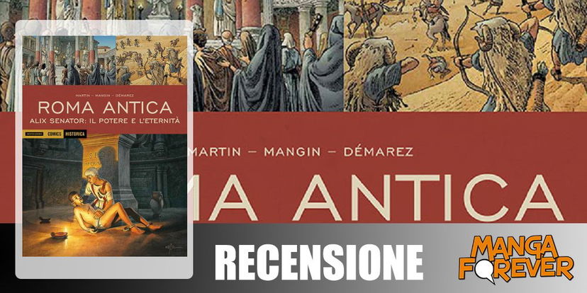 Roma Antica – Alix Senator: Il Potere e l’Eternità – Historica Vol. 82 | Recensione article-post