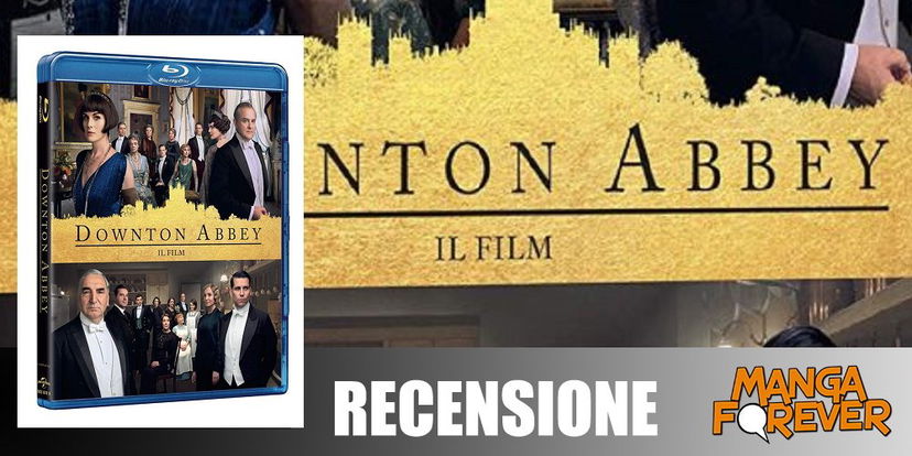 Downton Abbey Il Film | Recensione Home Video preview