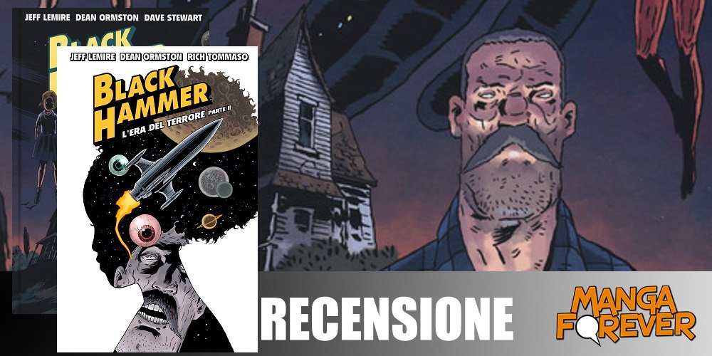 Black Hammer 3 & 4 di Jeff Lemire e Dean Ormston | Recensione article-post