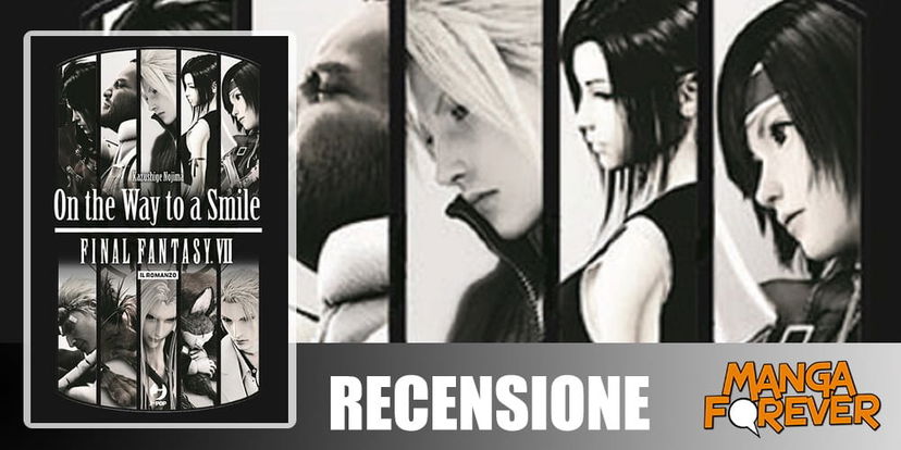 Final Fantasy VII – On the Way to a Smile di Kazushige Nojima | Recensione preview